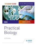 AQA A-level Biology Student Guide: Practical Biology