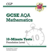 GCSE Maths AQA 10-Minute Tests - Foundation (includes Answers)