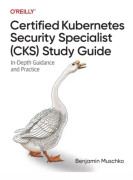 Certified Kubernetes Security Specialist (CKS) Study Guide