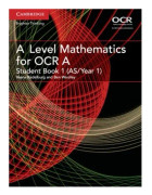 A Level Mathematics for OCR Student Book 1 (AS/Year 1)
