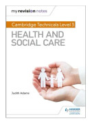 My Revision Notes: Cambridge Technicals Level 3 Health and Social Care