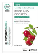 My Revision Notes: NCFE Level 1/2 Technical Award in Food and Cookery