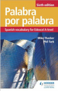 Palabra por Palabra Sixth Edition: Spanish Vocabulary for Edexcel A-level