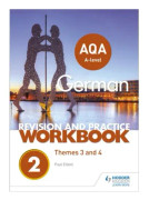 AQA A-level German Revision and Practice Workbook: Themes 3 and 4