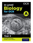 A Level Biology for OCR A: Year 2