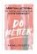 Do Better