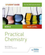 OCR A-level Chemistry Student Guide: Practical Chemistry