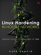 Linux Hardening in Hostile Networks