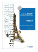 Cambridge IGCSE™ French Study and Revision Guide