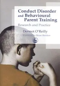 Conduct Disorder and Behavioural Parent Training