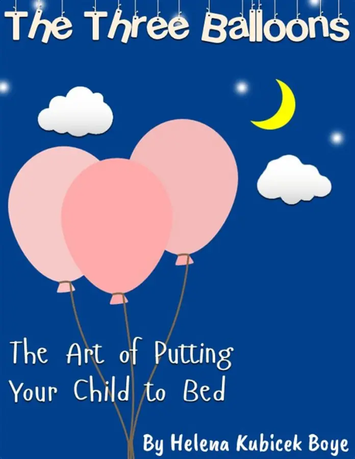 The Three Balloons -The Art of Putting Your Child to Bed – E-bok