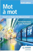 Mot à Mot Sixth Edition: French Vocabulary for Edexcel A-level