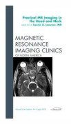 Practical MR Imaging in the Head and Neck, An Issue of Magnetic Resonance Imaging Clinics