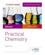 Edexcel A-level Chemistry Student Guide: Practical Chemistry