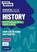 Oxford Revise: Edexcel GCSE History: The American West, c1835-c1895 Complete Revision and Practice