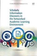 Scholarly Information Discovery in the Networked Academic Learning Environment
