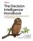 The Decision Intelligence Handbook