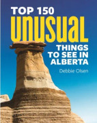 Top 150 Unusual Things to See in Alberta (häftad, eng)