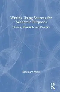 Writing Using Sources for Academic Purposes