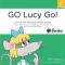 GO Lucy Go!