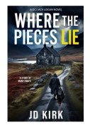 Where the Pieces Lie (häftad, eng)