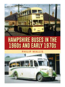 Hampshire Buses in the 1960s and Early 1970s