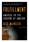 Fulfillment: America in the Shadow of Amazon