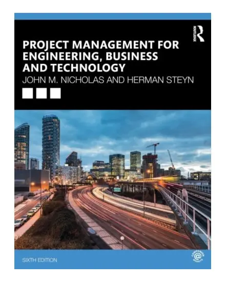 Project Management for Engineering, Business and Technology