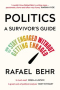 Politics: A Survivor’s Guide