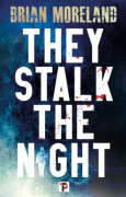 They Stalk the Night