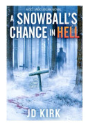 A Snowball's Chance in Hell (häftad, eng)