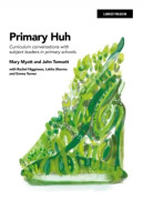 Primary Huh: Curriculum conversations with subject leaders in primary schools (häftad, eng)