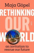 Rethinking Our World