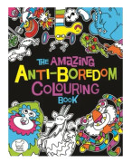 The Amazing Anti-Boredom Colouring Book