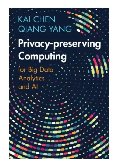Privacy-preserving Computing