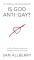 Is God Anti-Gay?