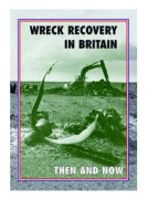 Wreck Recovery in Britain Then and Now (inbunden, eng)