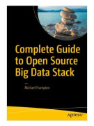 Complete Guide to Open Source Big Data Stack