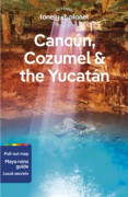 Lonely Planet Cancun, Cozumel & the Yucatan