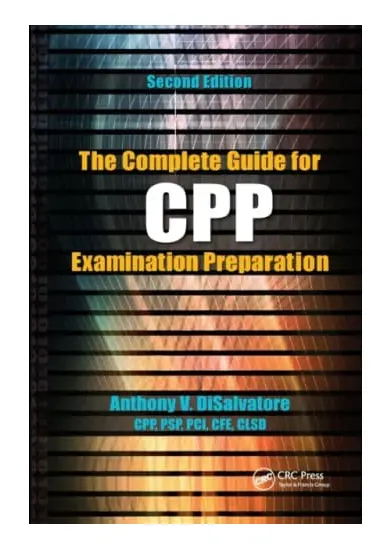 The Complete Guide for CPP Examination Preparation