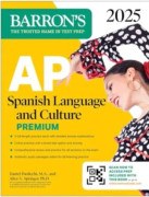 AP Spanish Language and Culture Premium, 2025: Prep Book with 5 Practice Tests + Comprehensive Review + Online Practice (häftad, eng)