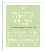 Cushions, Curtains and Blinds Step by Step