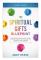 The Spiritual Gifts Blueprint Study Guide – God`s Design for Your Gifts, Talents, and Purpose