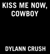 Kiss Me Now, Cowboy (häftad, eng)