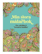 Min stora målarbok : för rofyllda och kreativa stunder