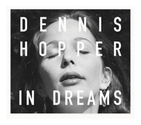 Dennis Hopper: In Dreams