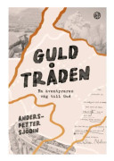 Guldtråden : en äventyrares väg till Gud (bok, kartonnage)