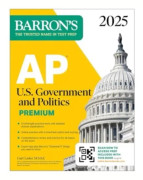 AP U.S. Government and Politics Premium, 2025: Prep Book with 6 Practice Tests + Comprehensive Review + Online Practice (häftad, eng)