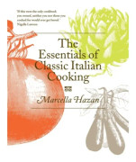 The Essentials of Classic Italian Cooking