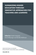 Humanizing Higher Education through Innovative Approaches for Teaching and Learning